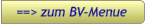 ==> zum BV-Menue ==> zum BV-Menue