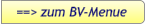 ==> zum BV-Menue