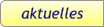 aktuelles