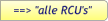 ==> "alle RCU's"