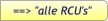 ==> "alle RCU's"
