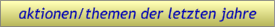 aktionen/themen der letzten jahre aktionen/themen der letzten jahre