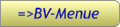 =>BV-Menue =>BV-Menue